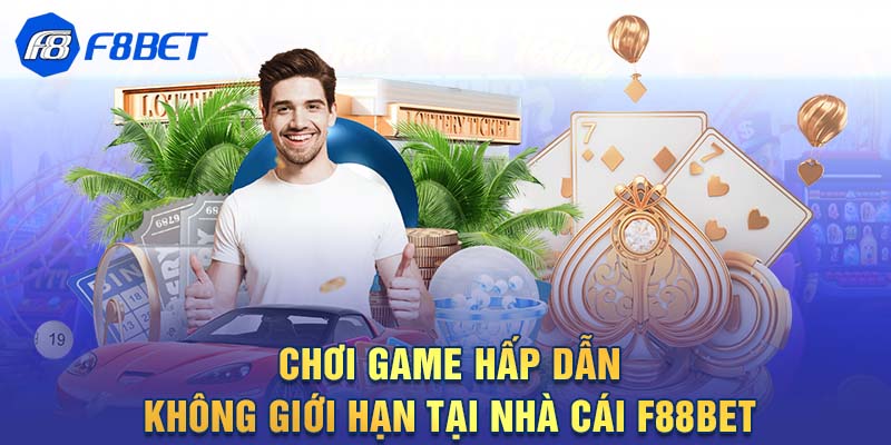 Chơi game hấp dẫn không giới hạn tại nhà cái F88BET